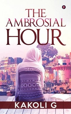 bokomslag The Ambrosial Hour