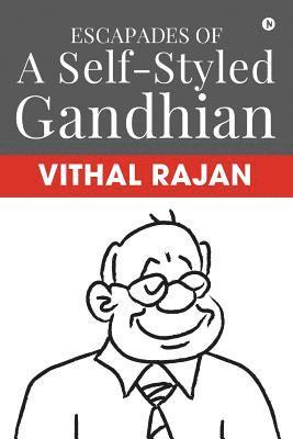 bokomslag Escapades of a Self-Styled Gandhian