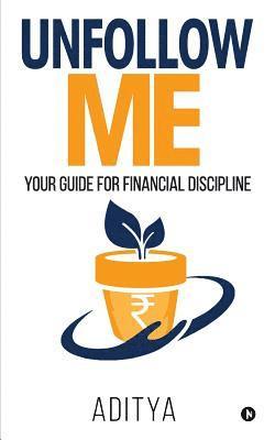 bokomslag Unfollow Me: Your Guide for Financial Discipline