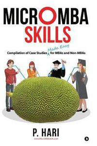 bokomslag Micromba Skills: Compilation of Case Studies Made Easy for MBAs and Non-MBAs