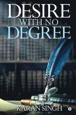 Desire with no degree 1