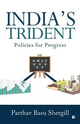 Parthav Basu Shergill - India's Trident: Policies for Progress, Häftad