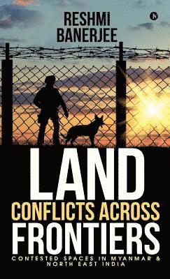 Land Conflicts Across Frontiers 1