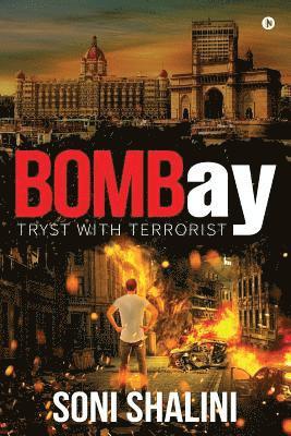 BOMBay: Tryst with terrorist