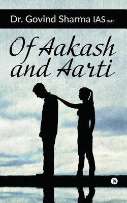 Of Aakash and Aarti 1