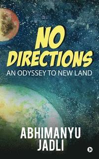 bokomslag No Directions: An Odyssey to new land