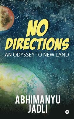 No Directions: An Odyssey to new land 1