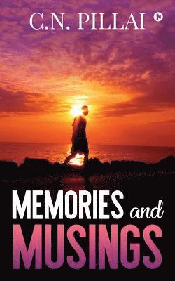 C. N. Pillai - Memories And Musings, Häftad