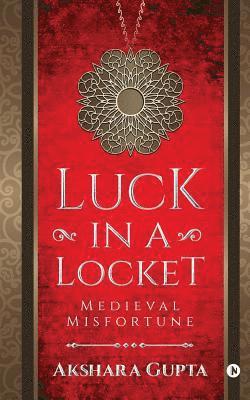 Luck in a Locket: Medieval Misfortune 1