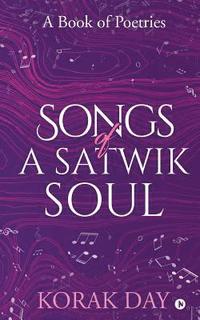 bokomslag Songs of a Satwik Soul
