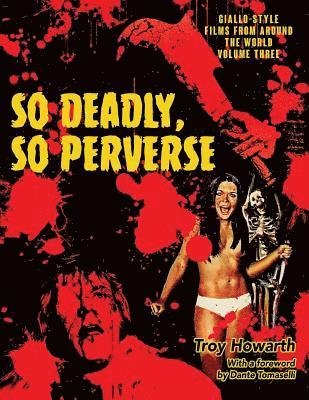 So Deadly, So Perverse: Giallo-Style Films From Around the World, Vol. 3 1