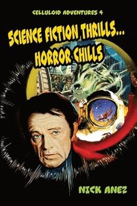 bokomslag Celluloid Adventures 4 Science Fiction Thrills...Horror Chills