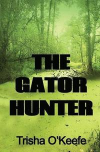 bokomslag The Gator Hunter