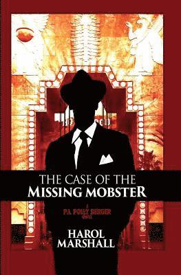 bokomslag The Case of the Missing Mobster: A Pi Polly Berger Novel