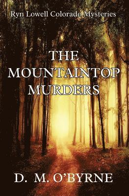 bokomslag The Mountaintop Murders: Ryn Lowell Colorado Mysteries