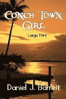 Daniel J. Barrett - Conch Town Girl Large Print, Häftad