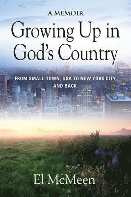 bokomslag Growing Up in God's Country