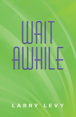 Wait Awhile 1