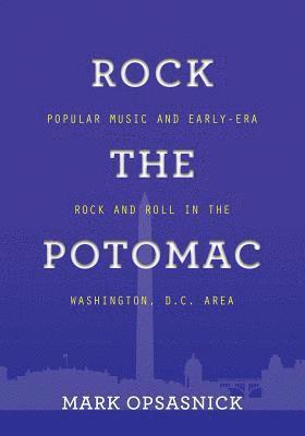 bokomslag Rock the Potomac