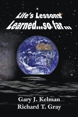 LIFE'S LESSONS LEARNED...so far...