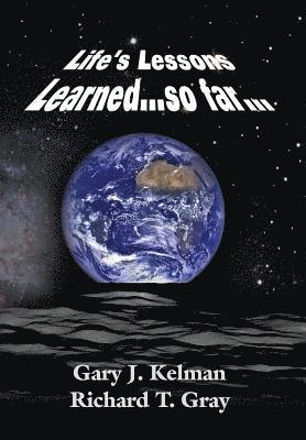 LIFE'S LESSONS LEARNED...so far...