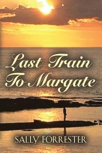 bokomslag Last Train to Margate