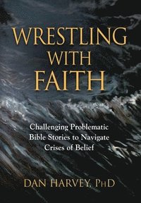 bokomslag Wrestling with Faith
