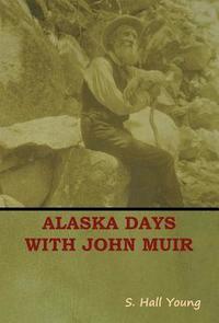 bokomslag Alaska Days with John Muir