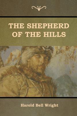 Harold Bell Wright - Shepherd of the Hills, Häftad