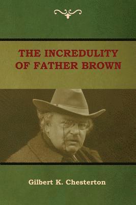 bokomslag The Incredulity of Father Brown