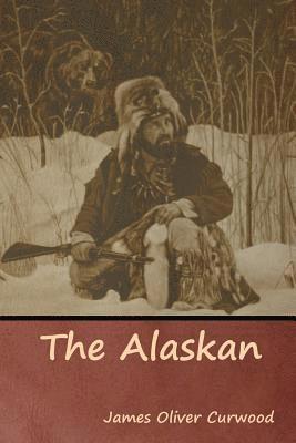 James Oliver Curwood - Alaskan, Häftad