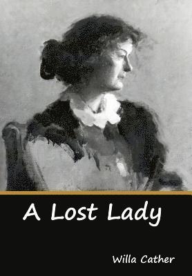 Willa Cather - Lost Lady, Inbunden