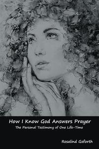 bokomslag How I Know God Answers Prayer