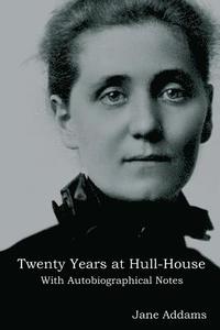 bokomslag Twenty Years at Hull-House