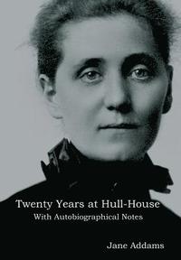 bokomslag Twenty Years at Hull-House