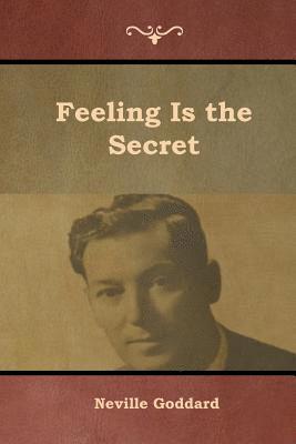 Feeling Is the Secret 1
