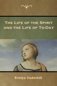 bokomslag Life of the Spirit and the Life of To-Day