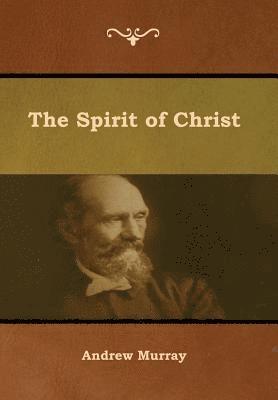 Andrew Murray - Spirit of Christ, Inbunden