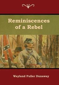 bokomslag Reminiscences of a Rebel