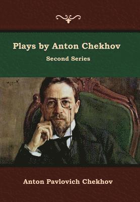 Plays by Anton Chekhov, Second Series 1