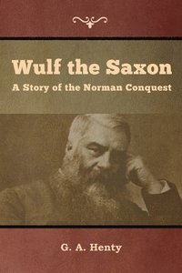 bokomslag Wulf the Saxon