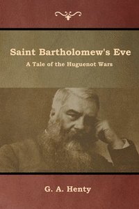 bokomslag Saint Bartholomew's Eve