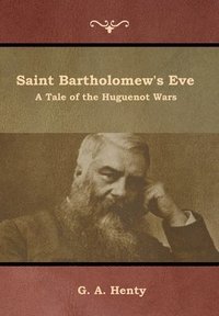 bokomslag Saint Bartholomew's Eve