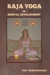 bokomslag Raja Yoga or Mental Development