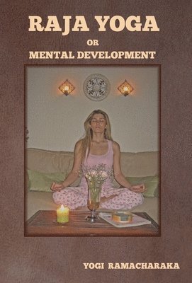 Raja Yoga or Mental Development 1