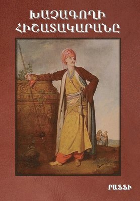 Raffi (Hagop Melik-Hagopian) - Khatchagoghi Hishatakarana (Diary of a "cross-stealer"/Con Artist), Inbunden