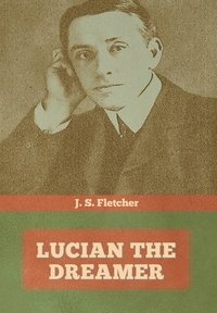 bokomslag Lucian the dreamer