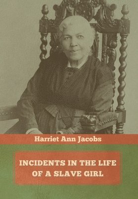 Incidents in the Life of a Slave Girl 1