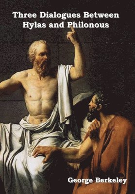 George Berkeley - Three Dialogues between Hylas and Philonous, Inbunden