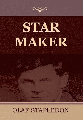 Olaf Stapledon - Star Maker, Inbunden